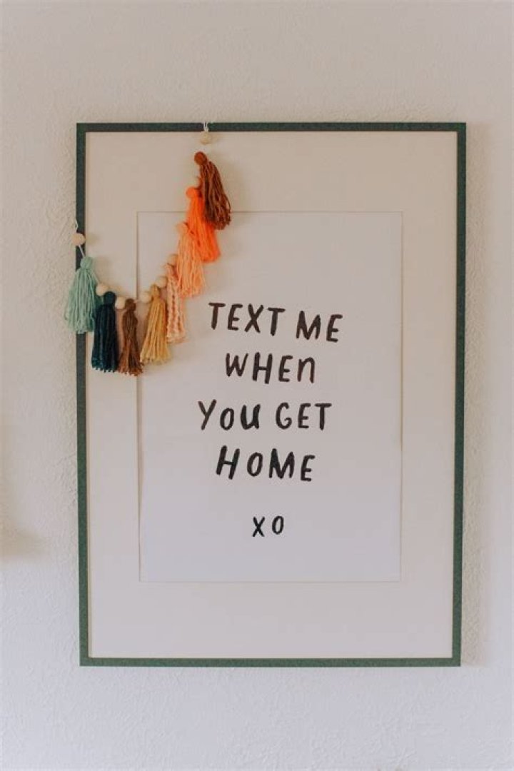 Text Me When You Get Home Meaning